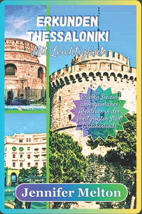 Erkunden Sie Thessaloniki mit Leichtigkeit
