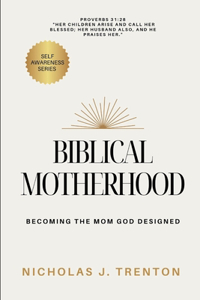 Biblical Motherhood