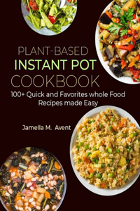 Plant-Based Instant Pot Cookbook