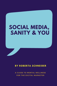 Social Media, Sanity & You