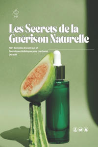 Les Secrets de la Guérison Naturelle
