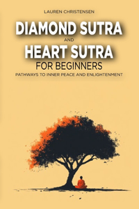 Diamond Sutra and The Heart Sutra for Beginners
