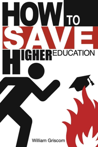 How to Save Higher Education