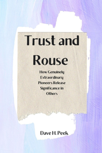 Trust and Rouse