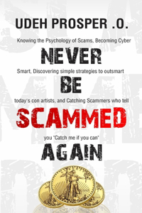 Never Be Scammed Again