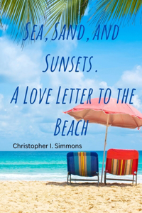 Sea, sand and sunset.