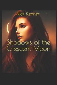 Shadows of the Crescent Moon