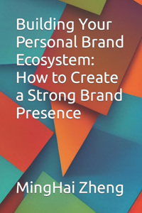 Building Your Personal Brand Ecosystem