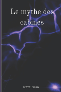 Le mythe des cabines