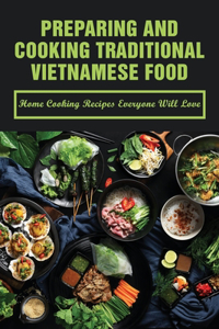 Preparing And Cooking Traditional Vietnamese Food