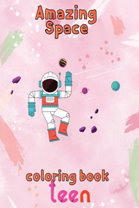 Amazing Space Coloring Book Teen