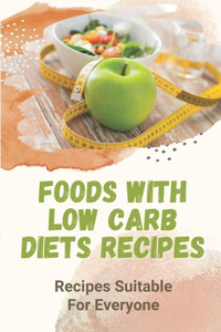 Foods With Low Carb Diets Recipes