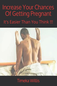 Increase Your Chances Of Getting Pregnant