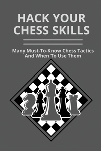 Hack Your Chess Skills