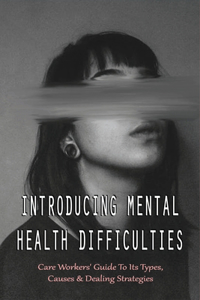 Introducing Mental Health Difficulties