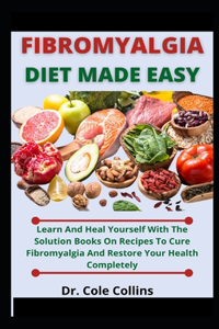 Fibromyalgia Diet Made Easy
