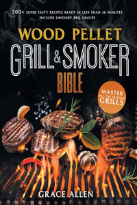 Wood Pellet Grill & Smoker Cookbook 2021