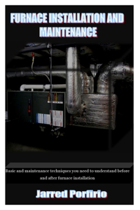 Furnace Installation and Maintenance