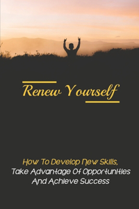 Renew Yourself