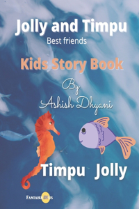 Jolly and Timpu Friendship