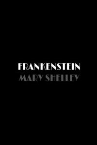 Frankenstein by Mary Shelley