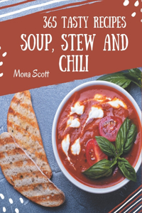 365 Tasty Soup, Stew and Chili Recipes