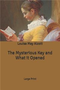 The Mysterious Key and What it Opened