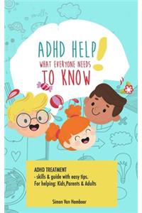ADHD HELP! What everyone needs to know