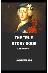 The True Story Book Annotated