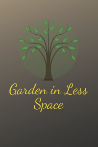Garden in Less Space