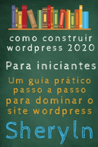 como construir wordpress 2020 Para iniciantes