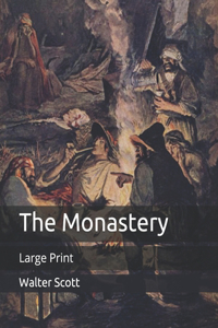 The Monastery: Large Print