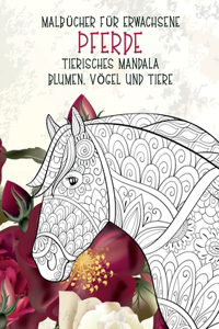 Malbücher für Erwachsene - Blumen, Vögel und Tiere - Tierisches Mandala - Pferde