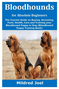 Bloodhounds for Absolute Beginners