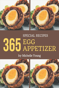 365 Special Egg Appetizer Recipes