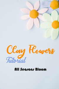 Clay Fowers Tutorial