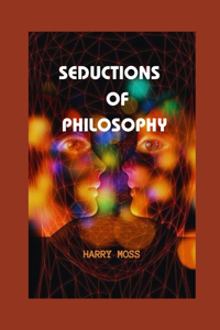 Seductions of Philosophy