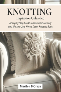 Knotting Inspiration Unleashed