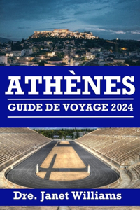 Guide de Voyage Athènes 2024