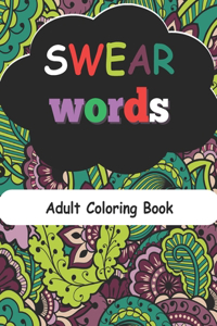 SWEAR WORDS Adult Coloring Book