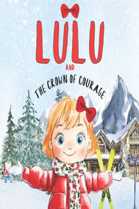 Lulu and The Crown of Courage