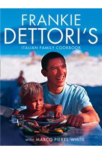 Frankie Dettori’s Italian Family Cookbook