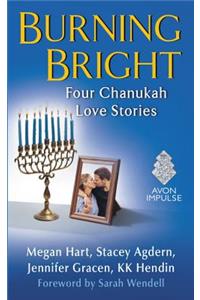 Burning Bright: Four Chanukah Love Stories