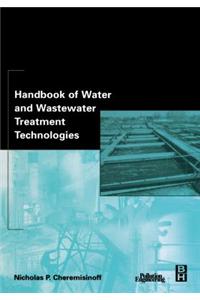 Handbook of Water and Wastewater Treatment Technologies