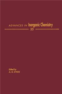 Advances in Inorganic Chemistry Vol 35