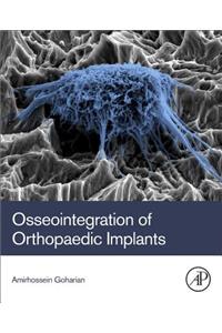 Osseointegration of Orthopaedic Implants