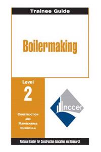 Boilermaking Level 2 Trainee Guide,  Paperback