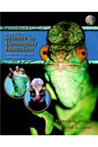 Science in Elementary Education: Methods, Concepts, and Inquiries
