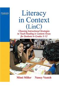 Literacy in Context (Linc): Choosing Instructional Strategies to Teach Reading in Content Areas for Students Grades 5-12