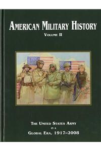 American Military History, Volume II: The United States Army in a Global Era, 1917-2008